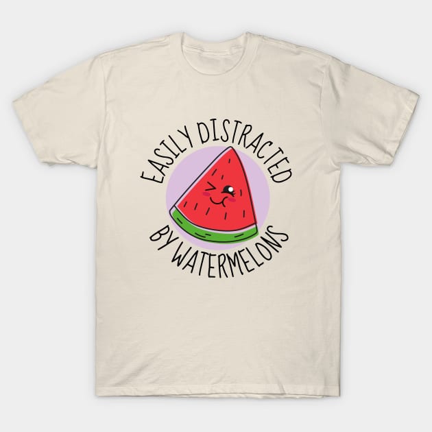 Easily Distracted By Watermelons Funny T-Shirt by DesignArchitect